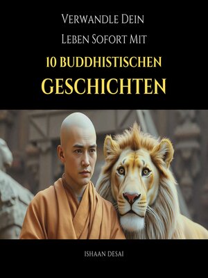cover image of Verwandle Dein Leben Sofort Mit 10 Buddhistischen Geschichten
